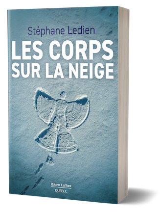 Les corps sur la neige, un roman noir de Stéphane Ledien paru aux éditions Robert Laffont
