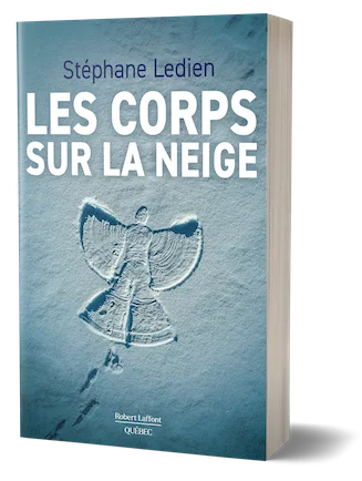Les corps sur la neige, un roman noir de Stéphane Ledien paru aux éditions Robert Laffont