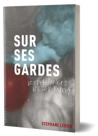 Sur ses gardes, un roman noir de Stéphane Ledien paru aux éditions À l'étage